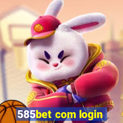 585bet com login